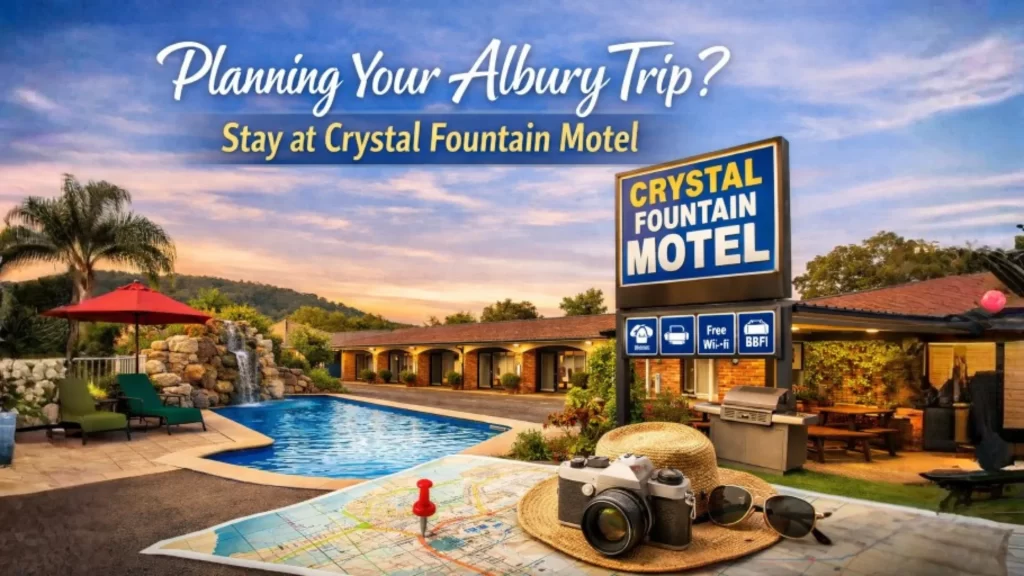 Planning Your Albury Trip banner featuring Crystal Fountain Motel with pool, garden area, and outdoor facilities.